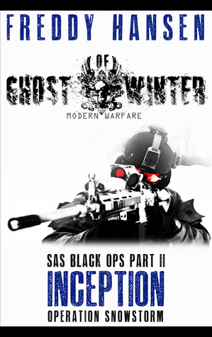 Ghost of Winter INCEPTION (Modern Warfare Series 1 SAS Black Ops Part 2)