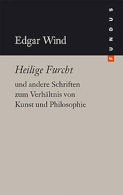 Heilige Furcht und andere Schriften zum Verhältnis von Kunst und