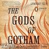 The Gods of Gotham by Lyndsay Faye