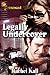 Legally Undercover by Rachel Kall