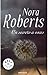 Un secreto a voces by Nora Roberts Un secreto a voces by Nora Roberts
