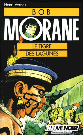 Le tigre des lagunes (Bob Morane #47)