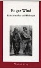 Edgar Wind - Kunsthistoriker und Philosoph (German Edition)