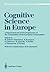 Cognitive Science in Europe: A report from the FAST Programme of the Commission of the European Communities (Recent Research in Psychology)