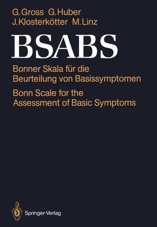 BSABS: Bonner Skala für die Beurteilung von Basissymptomen Bonn Scale for the Assessment of Basic Symptoms Manual, Kommentar, Dokumentationsbogen (German Edition)