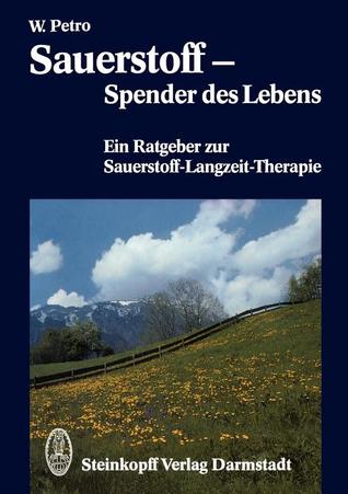 Sauerstoff ― Spender des Lebens: Ein Ratgeber zur Sauerstoff-Langzeit-Therapie (German Edition)