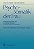 Psychosomatik der Frau: Ent...