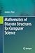 Mathematics of Discrete Structures for Computer Science