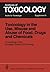 Toxicology in the Use, Misuse, and Abuse of Food, Drugs, and ... by P.L. Chambers