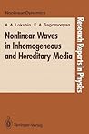 Nonlinear Waves in Inhomogeneous and Hereditary Media (Research Reports in Physics)