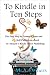 To Kindle in Ten Steps: The Easy Way to Format, Create and Self-Publish an eBook on Amazon's Kindle Direct Publishing