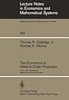The Economics of Made-to-Order Production: Theory with Applications Related to the Airframe Industry (Lecture Notes in Economics and Mathematical Systems, 261)