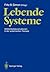 Lebende Systeme: Wirklichke...