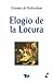Elogio de la locura by Erasmus Elogio de la locura by Erasmus