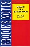 Brodie's Notes on Arthur Miller's "Death of a Salesman" (Pan Study Aids) Brodie's Notes on Arthur Miller's "Death of a Salesman" (Pan Study Aids)