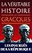 La Véritable Histoire des G...