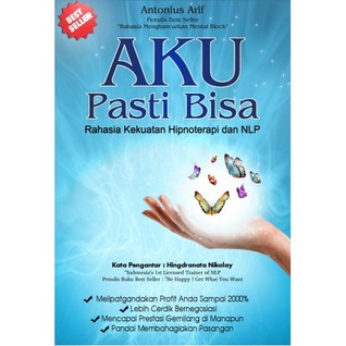 Aku pasti bisa : rahasia kekuatan hipnoterapi dan NLP (Paperback)