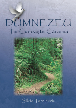 Dumnezeu îmi cunoaște cărarea (Paperback)