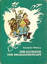 Der Zauberer der ...
