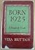 Born 1925: A Novel of Youth
