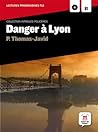 Danger à Lyon