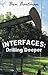 Interfaces: Drilling Deeper