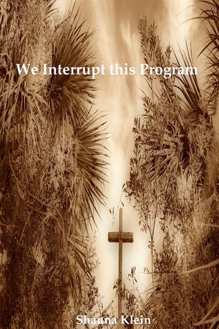 We Interrupt This Program (Kindle Edition)