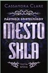 Mesto skla by Cassandra Clare