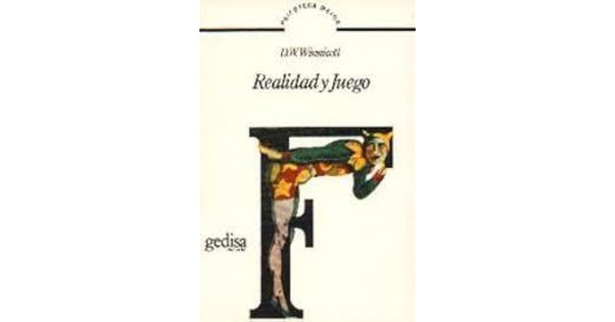 Realidad Y Juego by D.W. Winnicott