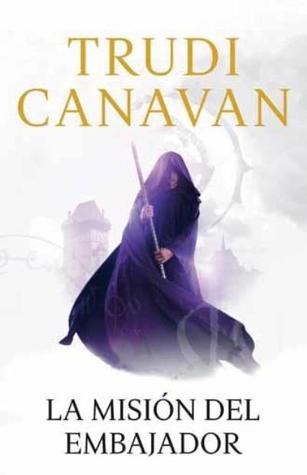 Portada de La misión del embajador, de Trudi Canavan