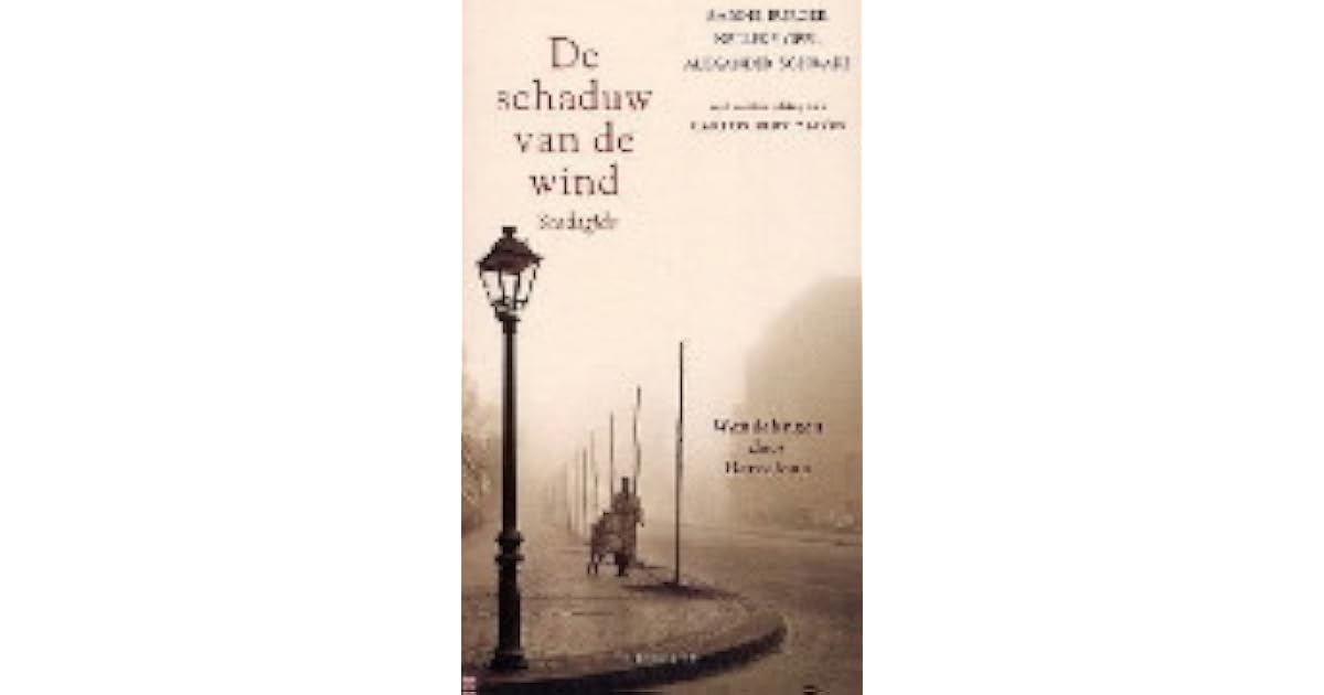 De schaduw van de wind Stadsgids, literaire reisgids by Sabine BurgerSchwarz De schaduw van de wind Stadsgids, literaire reisgids by Sabine BurgerSchwarz