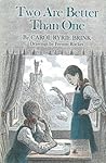 Two Are Better Than One by Carol Ryrie Brink Two Are Better Than One by Carol Ryrie Brink