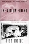 The Pillow Friend by Lisa Tuttle
