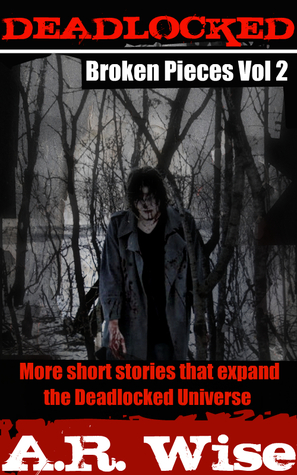Deadlocked: Broken Pieces Volume 2 (Kindle Edition)