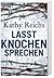 Lasst Knochen sprechen (Temperance Brennan, #3)