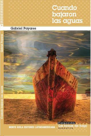 Cuando bajaron las aguas