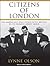 Citizens of London: The Americans Who Stood with Britain in Its Darkest, Finest Hour