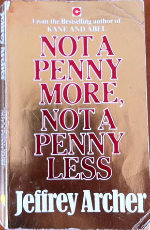 Not a Penny More, Not a Penny Less