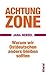 Achtung Zone: Warum wir Ost...