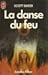 La danse du feu