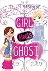 Girl Meets Ghost by Lauren Barnholdt