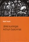 Jänki kuningas Arthuri õukonnas by Mark Twain