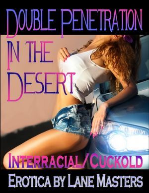 Double Penetration in the Desert (Kindle Edition)