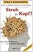 Stroh im Kopf?: Vom Gehirn-...