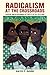 Radicalism at the Crossroads by Dayo F. Gore