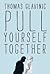 Pull Yourself Together by Thomas Glavinic