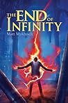 The End of Infinity by Matt Myklusch
