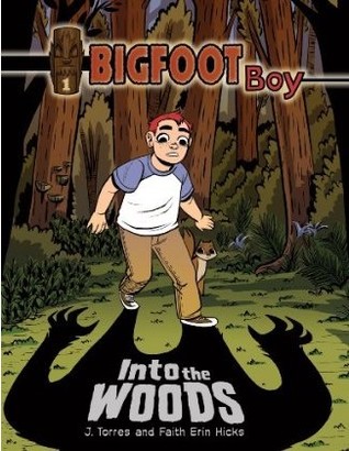 Into the Woods (BIGFOOT Boy #1)