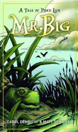 Mr. Big: A Tale of Pond Life (Paperback)