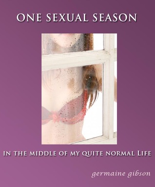 One Sexual Season - in the middle of my quite ordinary life